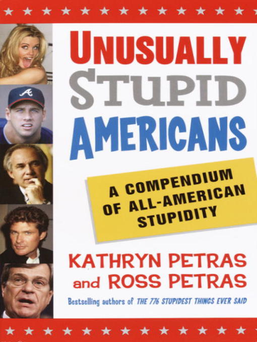 Title details for Unusually Stupid Americans by Kathryn Petras - Available